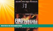 FREE PDF  Firefighters: Their Lives in Their Own Words[ FIREFIGHTERS: THEIR LIVES IN THEIR OWN