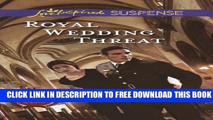 [PDF] FREE Royal Wedding Threat (Protecting the Crown Book 5) [Read] Online