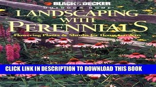[PDF] Landscaping with Perennials (Black   Decker Outdoor Home) Popular Colection