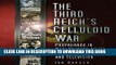 [PDF] The Third Reich s Celluloid War: Propaganda in Nazi Feature Films, Documentaries and