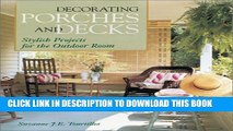 [PDF] Decorating Porches And Decks: Stylish Projects for the Outdoor Room Full Online