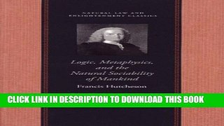 [PDF] Logic, Metaphysics, and the Natural Sociability of Mankind (Natural Law Paper) Popular