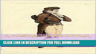 [PDF] A Foxgrove Wedding (Foxgrove Hall Book 3) Popular Collection
