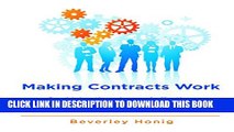 [Read PDF] Making Contracts Work: Combining the Science of Effective Procurement with the Art of