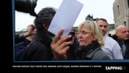 Nadine Morano empêche Rachid Nekkaz de payer une amende anti-niqab (vidéo)