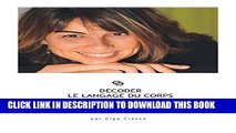 [Read PDF] DÃ©coder le langage du corps: Comprendre le mouvement des mains (French Edition) Ebook