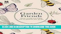 [PDF] Garden Friends: Plants, Animals and Wildlife that are Good for Your Garden Full Collection