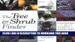 [PDF] The Tree and Shrub Finder: Choosing the Best Plants for Your Yard Popular Colection