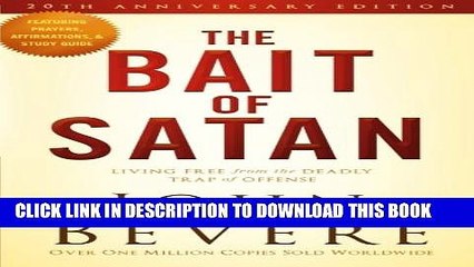 [PDF] The Bait of Satan, 20th Anniversary Edition: Living Free from the Deadly Trap of Offense