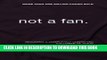 [PDF] Not a Fan: Becoming a Completely Committed Follower of Jesus Full Online