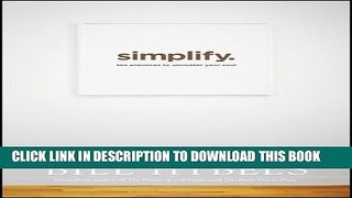 [PDF] Simplify: Ten Practices to Unclutter Your Soul Full Online