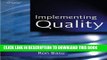 [Read PDF] Implementing Quality: A Practical Guide to Tools and Techniques Ebook Free