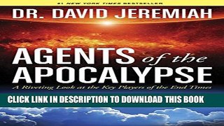 [PDF] Agents of the Apocalypse: A Riveting Look at the Key Players of the End Times Full Online