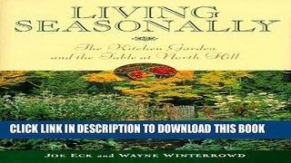 [PDF] Living Seasonally: The Kitchen Garden and the Table at North Hill Popular Online