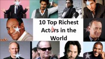 Top 10 Richest Actors Of The World