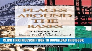 [PDF] Places Around the Bases: A Historic Tour of the Coors Field Neighborhood Full Online