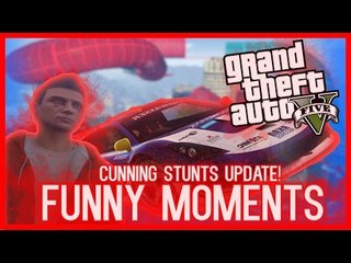 GTA 5 ONLINE FUNNY MOMENTS! - NEW CUNNING STUNTS UPDATE (GTA V)