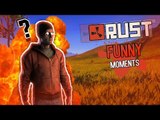 RUST Funny Moments! - HILARIOUS DEATHS, TROLLING, GLITCHES, And More!