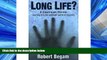 FREE DOWNLOAD  Long Life? A Journey into the Unknown World of Cryonics  FREE BOOOK ONLINE