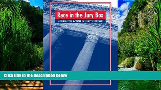 Big Deals  Race in the Jury Box: Affirmative Action in Jury Selection (Suny Series in New