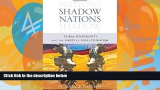 Books to Read  Shadow Nations: Tribal Sovereignty and the Limits of Legal Pluralism  Best Seller