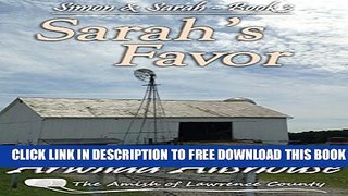 [PDF] FREE Amish Romance: Sarah s Favor: The Amish of Lawrence County, PA (Simon and Sarah: An