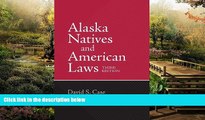 Full [PDF]  Alaska Natives and American Laws: Third Edition  READ Ebook Full Ebook