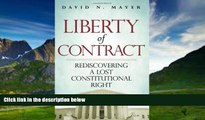 Big Deals  Liberty of Contract: Rediscovering a Lost Constitutional Right  Best Seller Books Most
