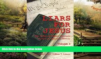 Full [PDF]  Liars For Jesus: The Religious Right s Alternate Version of American History, Vol. 1