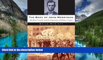 READ FULL  The Body of John Merryman: Abraham Lincoln and the Suspension of Habeas Corpus  Premium