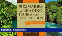 Must Have  Summaries of Leading Cases on the Constitution (Essential Supreme Court Decisions: