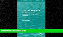 Free [PDF] Downlaod  The Ties That Bind (Routledge Revivals): Law, Marriage and the Reproduction