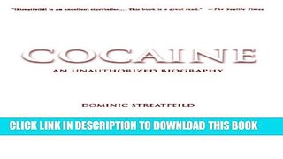 [EBOOK] DOWNLOAD Cocaine: An Unauthorized Biography PDF