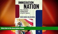Big Deals  Immigration Nation: Raids, Detentions, and Deportations in Post-9/11 America  Best