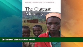 Must Have PDF  The Outcast Majority: War, Development, and Youth in Africa  Best Seller Books Best