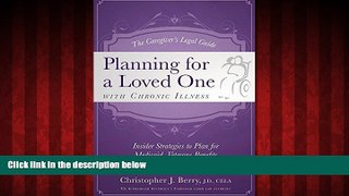 Free [PDF] Downlaod  The Caregiver s Legal Guide  Planning for a Loved One With Chronic Illness: