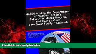 Free [PDF] Downlaod  Understanding the Department of Veterans Affairs Aid   Attendance Pension