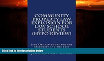 FREE DOWNLOAD  Community Property Law Explosion For Law School Students (Hypo Review): Jide Obi