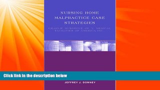 FREE PDF  Nursing Home Malpractice Case Strategies: Charlie Musgrove Jr. v. Medical Facilities of