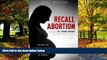 Books to Read  Recall Abortion: Ending the Abortion Industry s Exploitation of Women  Best Seller
