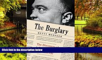 Must Have  The Burglary: The Discovery of J. Edgar Hoover s Secret FBI (Thorndike Large Print