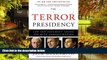 Must Have  The Terror Presidency: Law and Judgment Inside the Bush Administration  READ Ebook Full