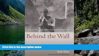 Full Online [PDF]  Behind the Wall: Life, Love, and Struggle in Palestine  Premium Ebooks Full PDF