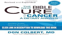 [EBOOK] DOWNLOAD The New Bible Cure for Cancer: Ancient Truths, Natural Remedies, and the Latest