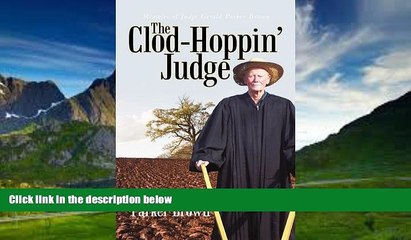 Big Deals  The Clod-Hoppin  Judge: Memoirs of Judge Gerald Parker Brown  Full Ebooks Most Wanted