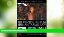 Big Deals  The Practical Guide to Humanitarian Law  Best Seller Books Best Seller