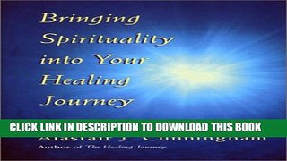 [EBOOK] DOWNLOAD Bringing Spirituality Into Your Healing GET NOW