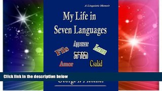 Full [PDF]  My Life in Seven Languages  READ Ebook Online Audiobook