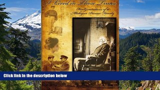READ FULL  I Lived in Those Times: Five Generations of a Michigan Pioneer Family  READ Ebook