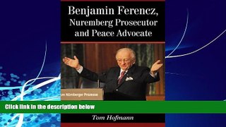 Big Deals  Benjamin Ferencz, Nuremberg Prosecutor and Peace Advocate  Best Seller Books Most Wanted